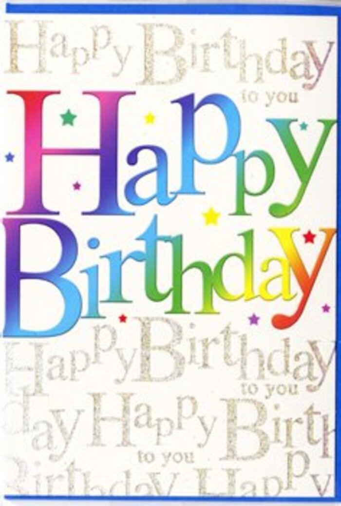 In this image, the birthday card looks like a joyful keepsake, the kind of design a thoughtful sender in Feltham might choose to pair with a bright bouquet for a friend's special day. The central focus is the bold Happy Birthday message, written in large, confident letters that stretch almost from edge to edge. Each letter is filled with a rich gradient of colour, transitioning seamlessly from deep red at one end through pink, violet, blue and green, and finally into warm golden tones, reminiscent of a sunset over the rooftops near Feltham Station. The effect is reminiscent of carefully blended petals in a celebratory floral arrangement, every shade chosen to lift the mood. The letters themselves appear slightly glossy and smooth, as though printed on high-quality card with a finish that catches the light and makes the colours glow just a touch brighter. Sprinkled around the main phrase are tiny stars and confetti-like dots in complementary colours, lightly dancing across the surface and adding a sense of movement and fun, like the last bits of confetti resting on a party table after everyone has sung. Behind this lively foreground, the background is layered with repeated lines of Happy Birthday to you rendered in a delicate, gold-toned script. The handwriting arcs and loops with an elegant, almost calligraphic quality, forming a soft, shimmering pattern rather than a loud statement. Under gentle indoor light, that script would glint subtly, giving the impression of a quiet, heartfelt chorus behind the main message. The whole card feels warm, inclusive and celebratory, ideal for sending love along with fresh blooms delivered locally across Feltham and the surrounding TW postcode areas.