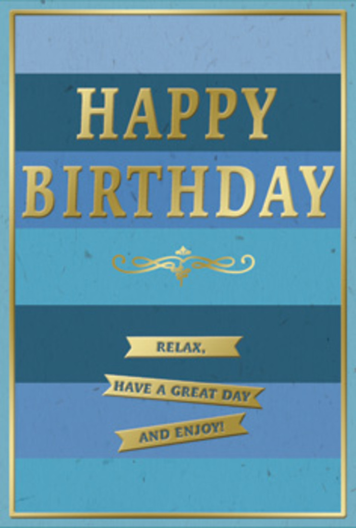 The image captures a beautifully composed blue and gold birthday card, poised as though ready to accompany a fresh bouquet arriving at a front door in Feltham. The card's background is formed from generous horizontal bands of blue, each stripe a slightly different shade, from deep ocean navy through denim and teal to a softer, sky-like blue towards the top edge. This subtle gradation suggests calm movement, like watching the changing light over Feltham on a clear day. In the centre, the phrase HAPPY BIRTHDAY is stamped in luxurious, metallic gold capital letters, embossed so they stand slightly proud of the surface. The gold has a warm, satin-like shine rather than a harsh glare, adding celebratory sparkle while keeping the overall feel gentle and refined. Beneath this bold message lies a curved golden flourish, an ornamental scroll that brings a touch of old-world grace, as if inspired by classic calligraphy. Below the flourish, three slim golden banners are layered neatly, each one inscribed with a kind, uncomplicated wish: Relax, have a great day, and and enjoy! A narrow gold rule frames the entire card, tracing the outer edge and uniting the blues and metallic accents in a balanced rectangle. The cardstock appears smooth and slightly matte, giving the blues a velvety depth, while the gold elements look distinctly raised and glossy to the touch. The overall mood is calm, thoughtful celebration-the sort of tasteful design a local Feltham florist might recommend for someone who treasures quiet moments, displayed beside softly scented birthday flowers and a modest cluster of candles.