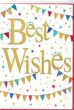 This congratulations card is shown as if laid neatly on a table, its design alive with colour and quiet happiness. The words Best Wishes stretch proudly across the centre in bold golden script, the letters slightly raised and glitter-kissed so they seem to gleam against the pristine white background. The gold tone is warm rather than brash, giving the message an inviting glow, like late-afternoon sun spilling across Feltham's leafy residential streets. Sweeping from side to side above and below the wording are delicate strings of bunting, each one forming a gentle arc that frames the message like a festive canopy. The tiny pennant flags burst with colour-vibrant blues, strong reds, fresh greens, lemons, and soft pinks-some detailed with tiny patterns that suggest careful, artistic design. Between these arcs of bunting float clusters of small stars and confetti dots, scattered with an almost spontaneous feel, as though someone has tossed them joyfully into the air. Some shapes glint with a light metallic sheen, while others are softly coloured, together creating a playful yet balanced composition. The overall effect is that of a compact, paper celebration: cheerful, uplifting, and full of optimism. You can almost imagine this card being chosen by a florist in Feltham, perhaps at Flowers Feltham, and slipped into a hand-tied bouquet heading to a home near Hanworth or a workplace close to the station, there to congratulate a loved one on a promotion, engagement, exam success, or any special moment that deserves warm, genuine best wishes.